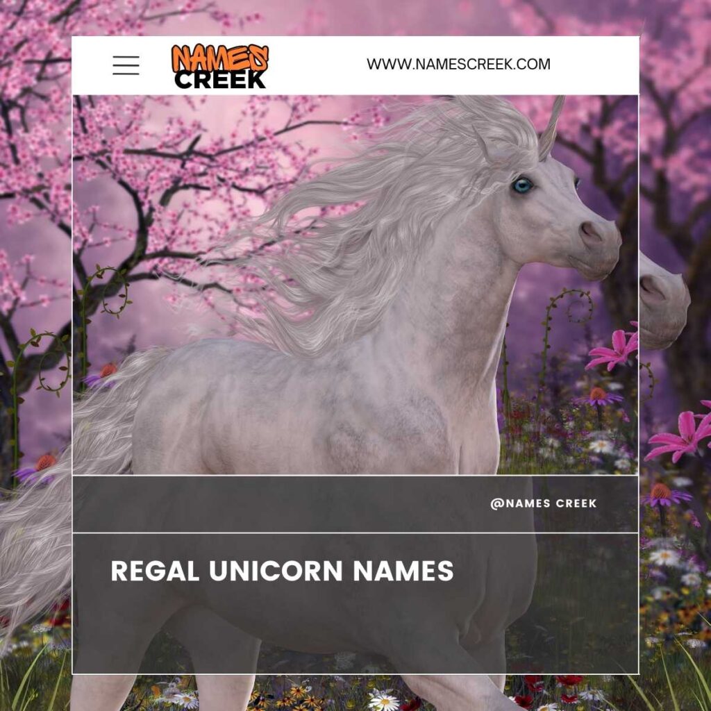 Regal Unicorn Names