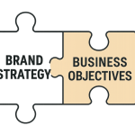 Aligning Brand Strategy with Business Objectives: A Comprehensive Guide